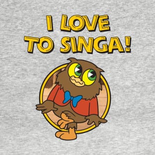 I Love To Singa! T-Shirt